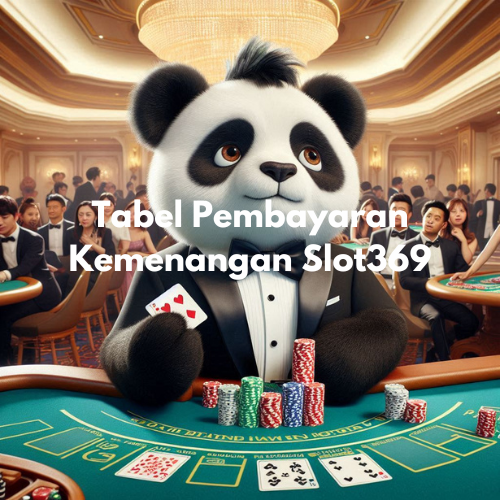 Tabel Pembayaran Kemenangan Slot369